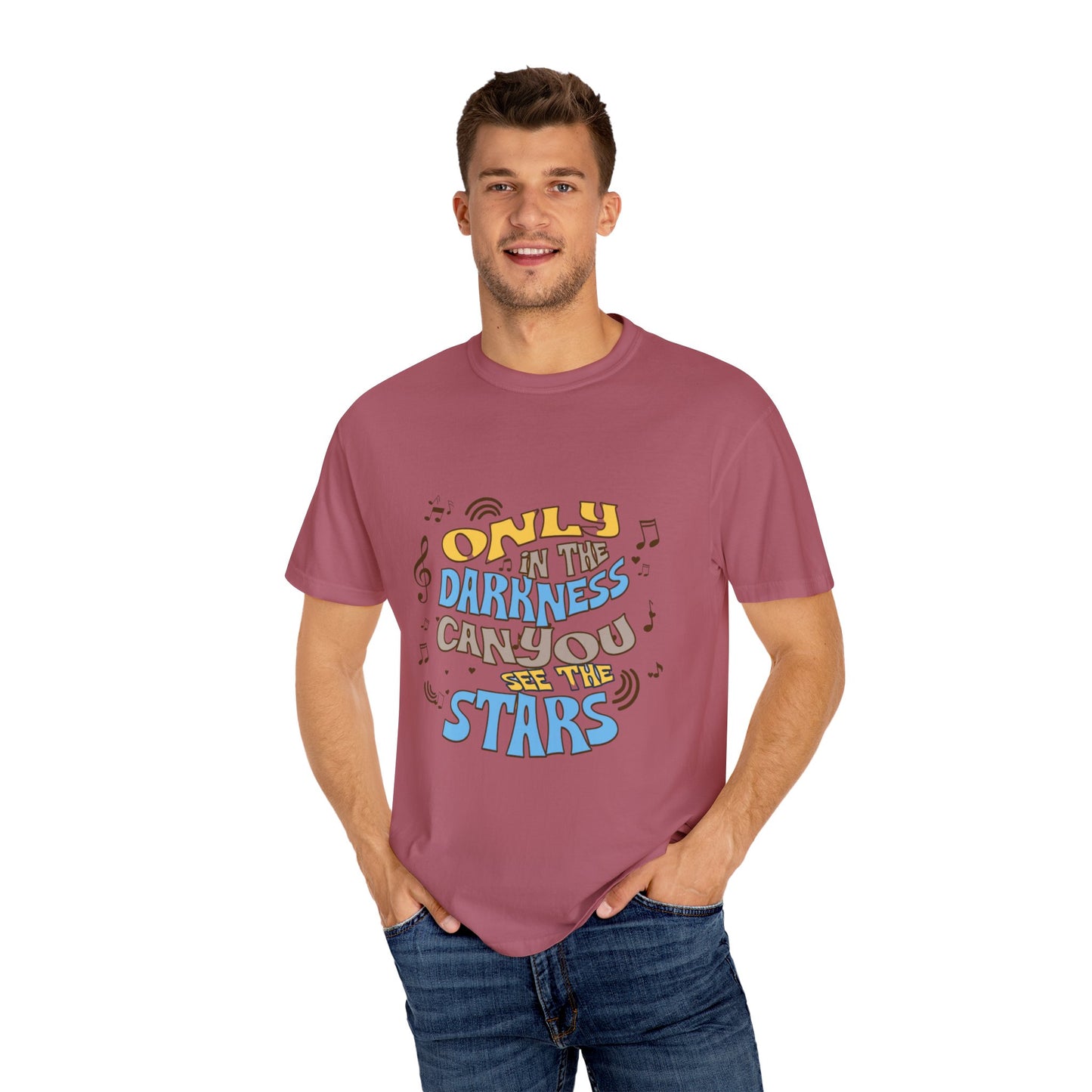 Inspirational Unisex Garment-Dyed T-shirt - 'Only in the Darkness Can You See the Stars'