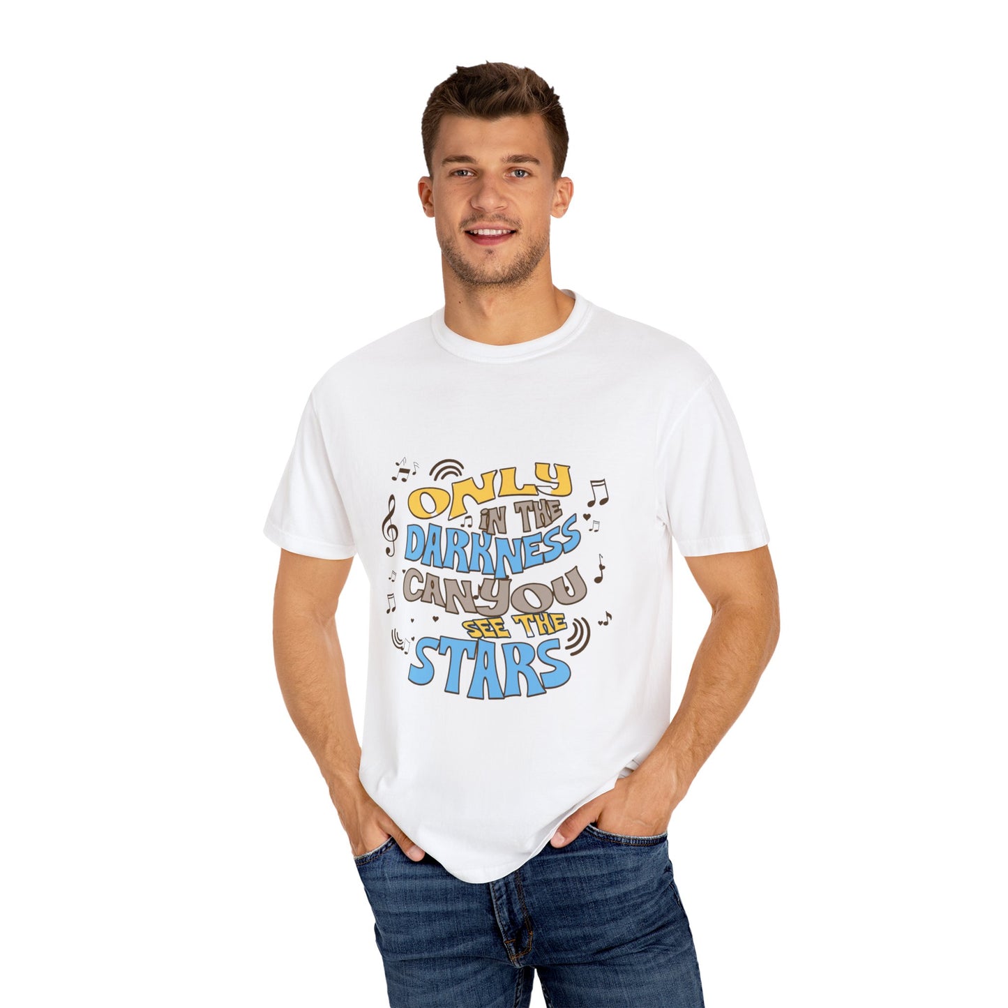 Inspirational Unisex Garment-Dyed T-shirt - 'Only in the Darkness Can You See the Stars'