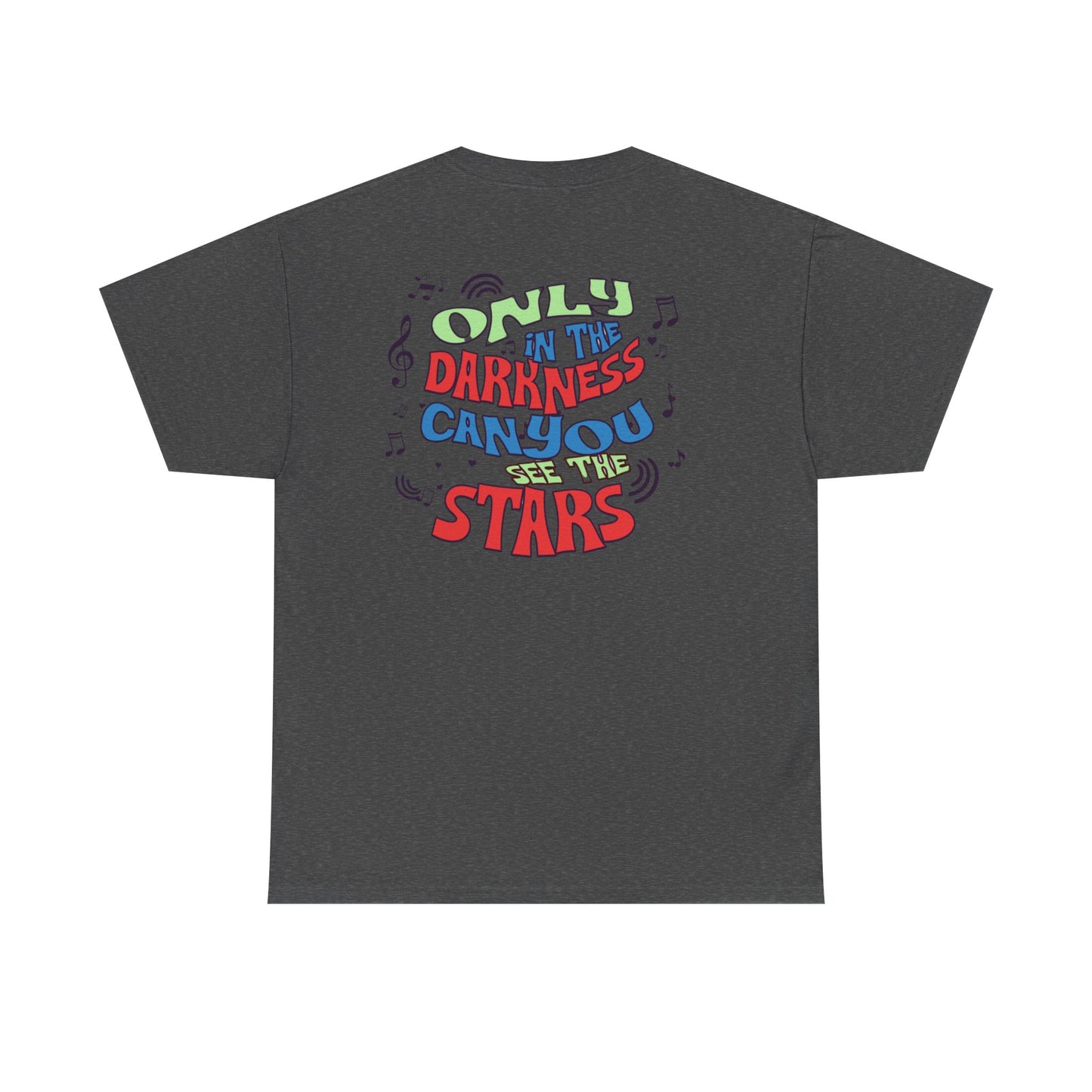 Inspirational Unisex Heavy Cotton Tee - "Only in the Darkness Can You See the Stars"