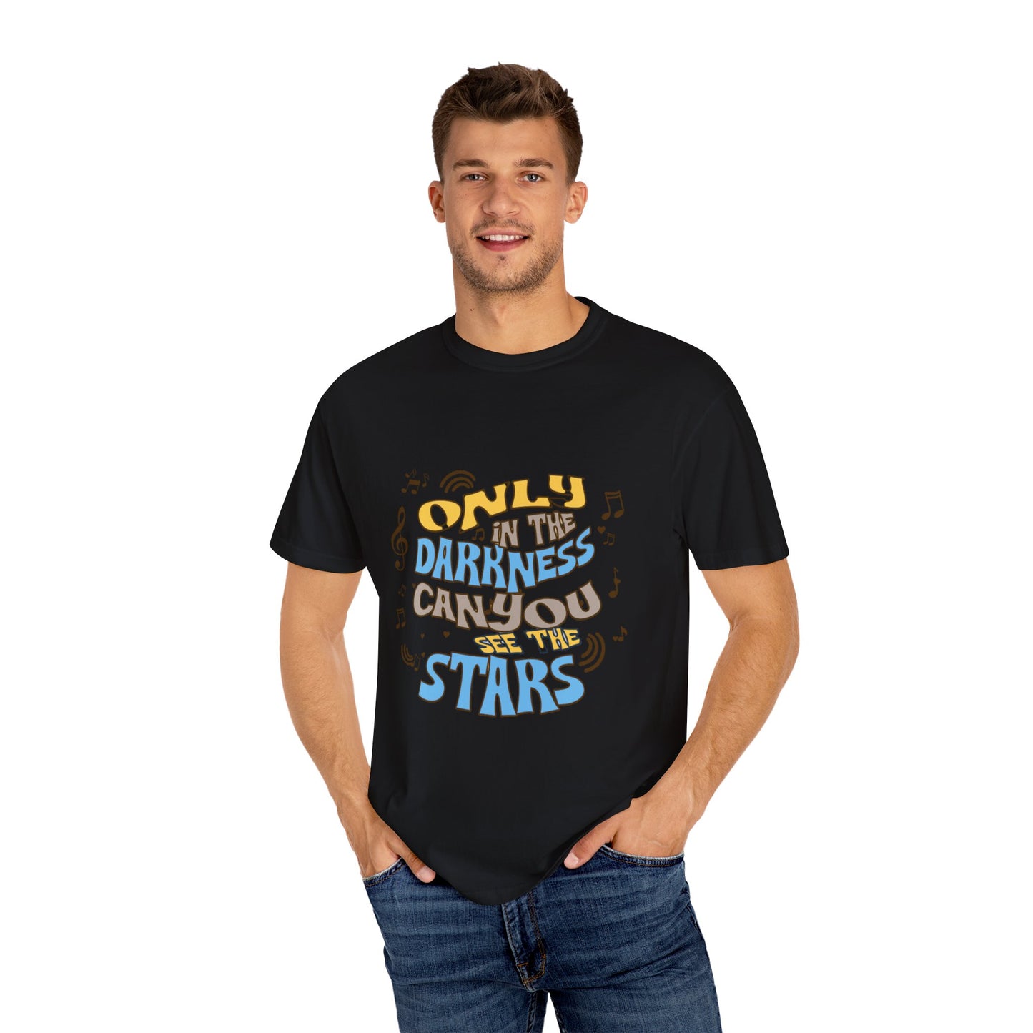 Inspirational Unisex Garment-Dyed T-shirt - 'Only in the Darkness Can You See the Stars'