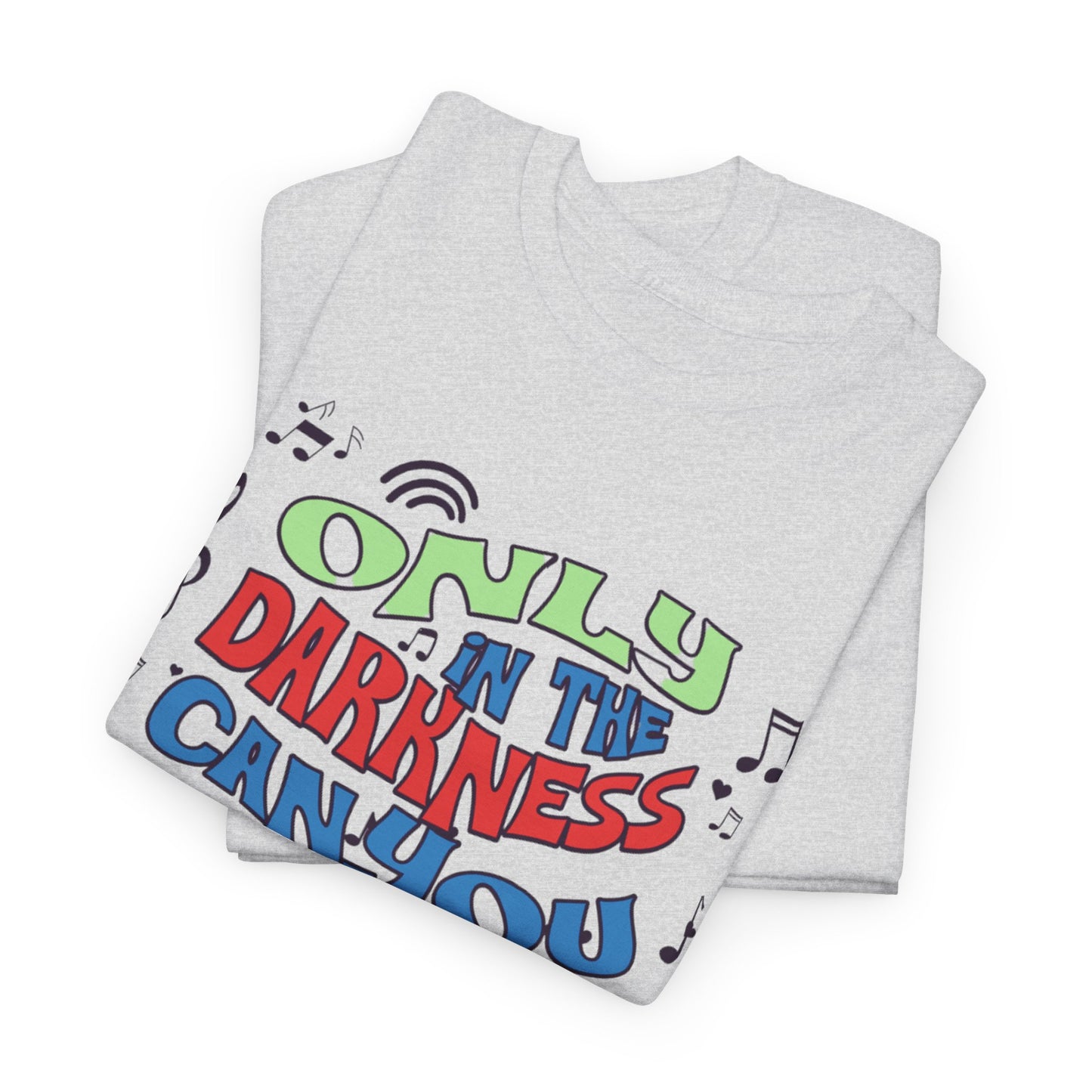 Inspirational Unisex Heavy Cotton Tee - "Only in the Darkness Can You See the Stars"