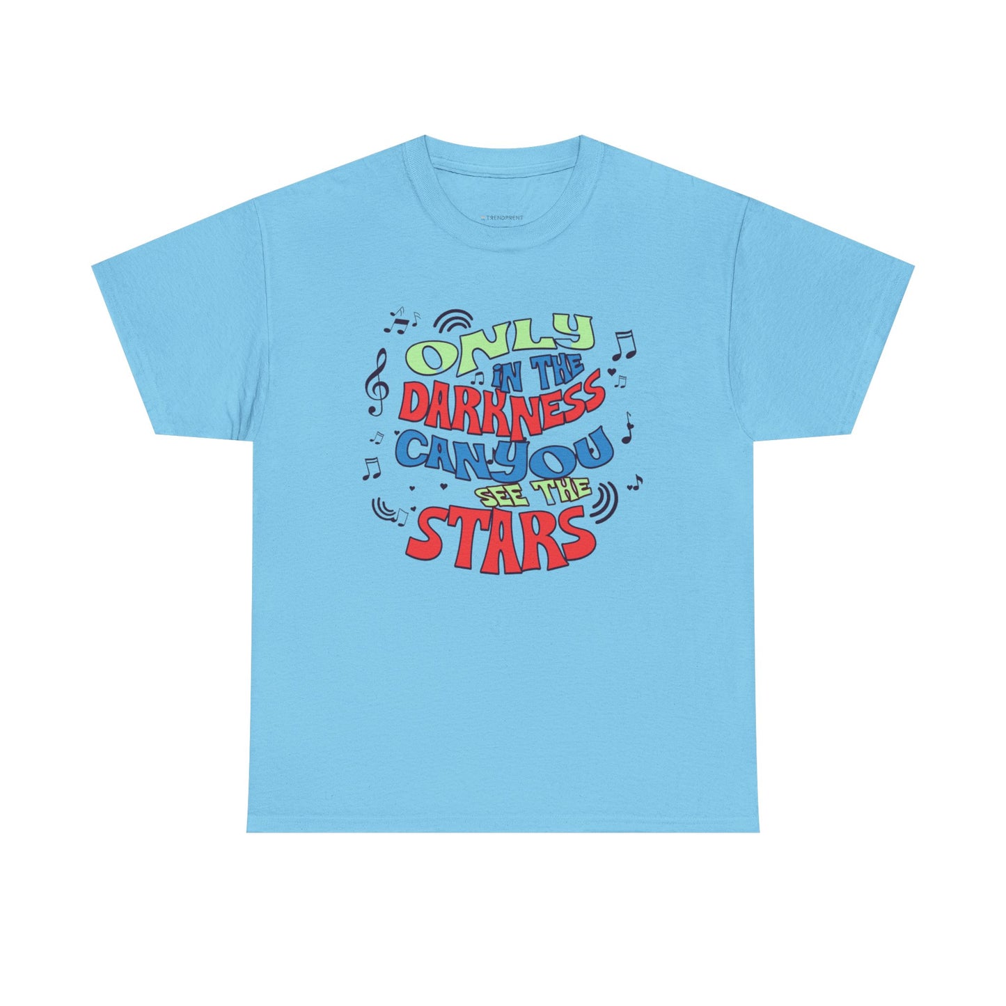 Inspirational Unisex Heavy Cotton Tee - "Only in the Darkness Can You See the Stars"