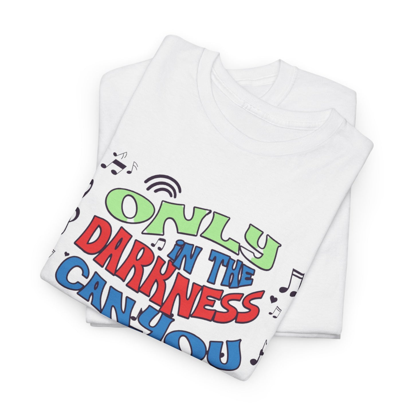 Inspirational Unisex Heavy Cotton Tee - "Only in the Darkness Can You See the Stars"