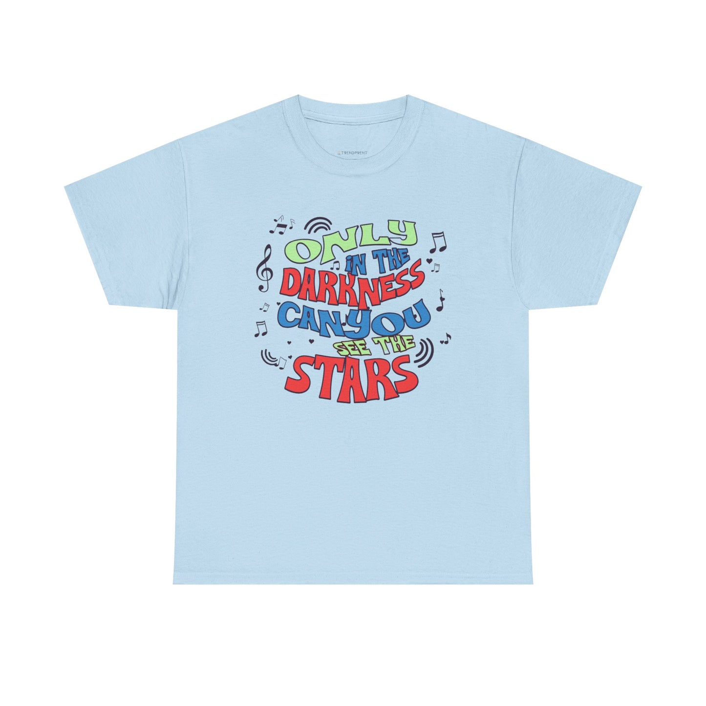 Inspirational Unisex Heavy Cotton Tee - "Only in the Darkness Can You See the Stars"